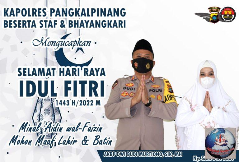 Kapolres Pangkalpinang Sampaikan Ucapan Selamat Idul Fitri 1443 H