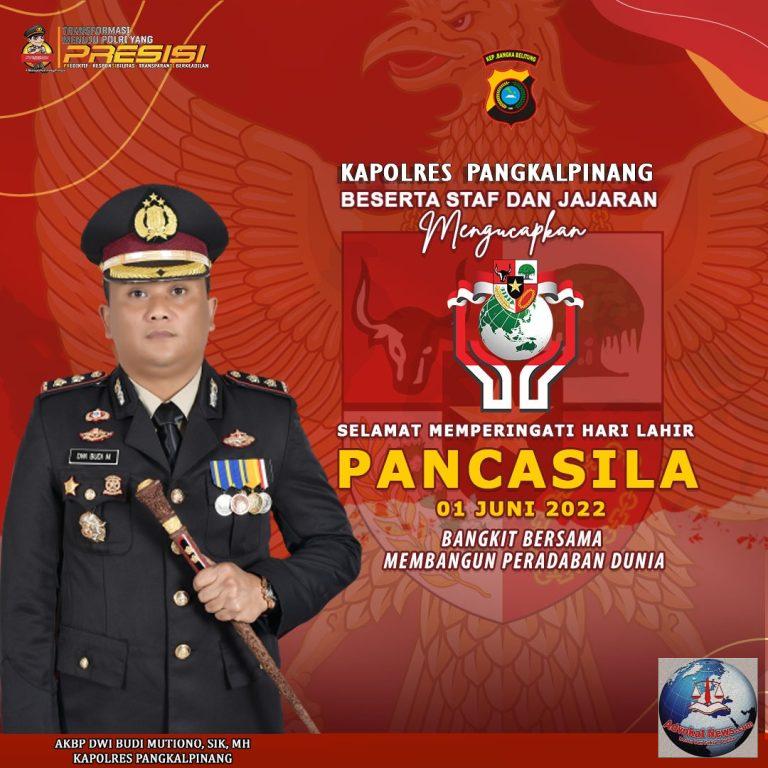 Kapolres Pangkalpinang “Bangkit Bersama Memabangun Peradaban Dunia”, Selamat Hari Lahir Pancasila 1 Juni 2022