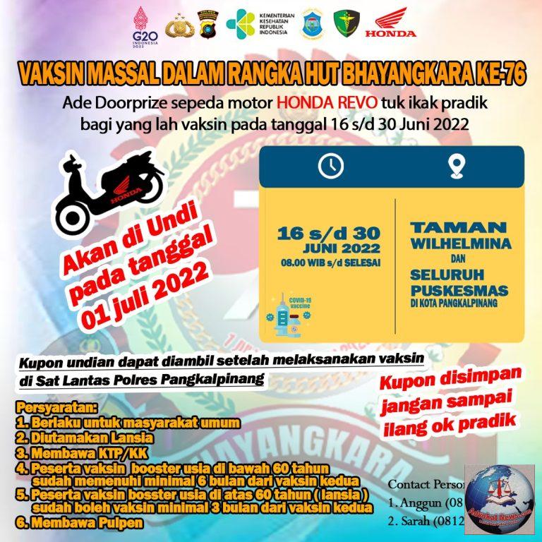 Ikuti Vaksinisasi Massal Menyambut Hari Bhayangkara Ke 76, Peluang Hadiah Sepeda Motor Menanti