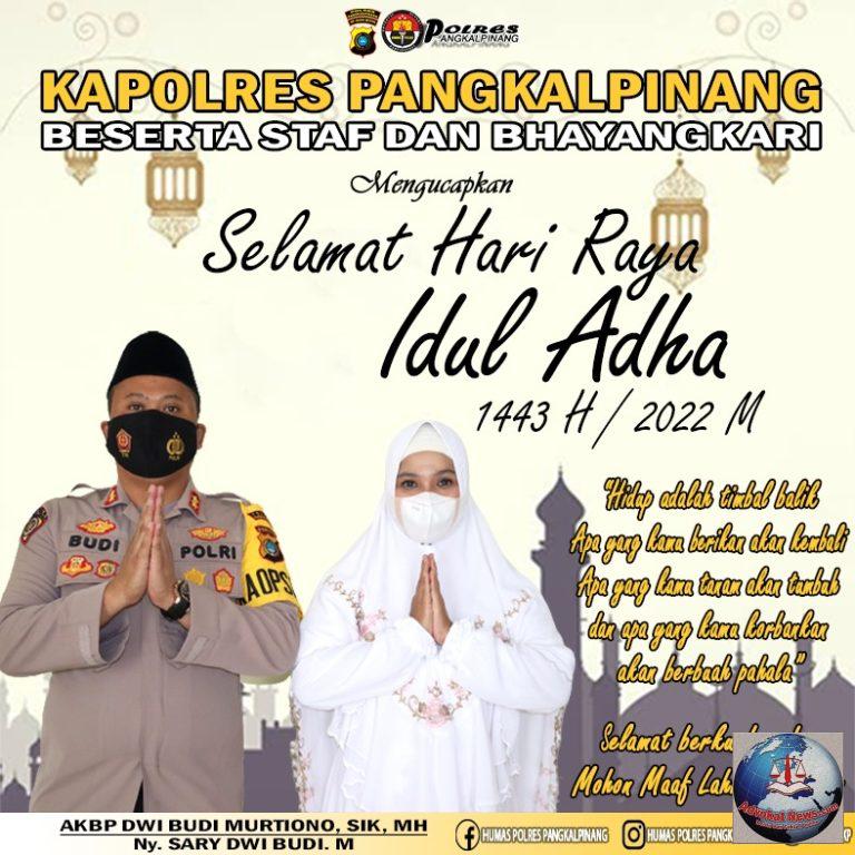 Ucapan dan Harapan Kapolres Pangkalpinang Hari Raya Idul Adha 1443 H/2022 M