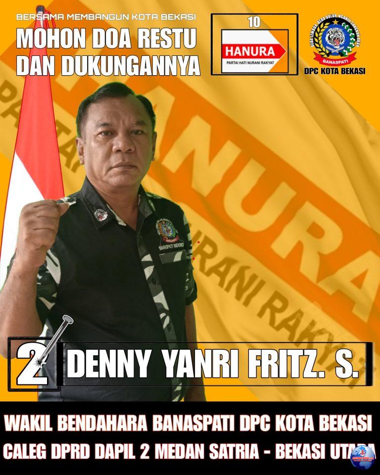 Denny Yanri Fritz. S., Wakil Bendahara Ormas BANASPATI DPC Kota Bekasi Yang Maju Menjadi Caleg dari Partai HANURA