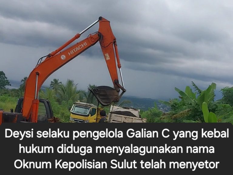 Tangkap Pengelola Galian C Bernama Deysi Karena Ada Dugaan Menggiring Opini Penyetoran Terhadap Oknum Polri